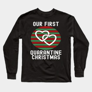 Our First Quarantine Matching Couples Christmas Xmas Long Sleeve T-Shirt